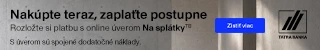 Nakúpte teraz, zaplaťte postupne. Rozložte si platbu s online úverom Na splátky od Tatra banky. S úverom sú spojené dodatočné náklady.